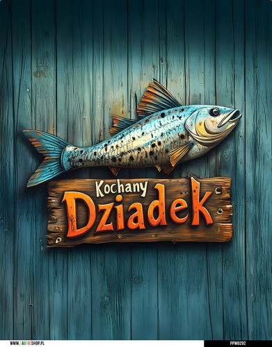 Panel wodoodporny 40x50 - Kochany Dziadek - ryba 01